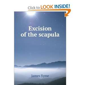 Excision of the scapula James Syme Books