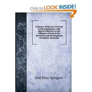   and development of modern classicism Joel Elias Spingarn Books