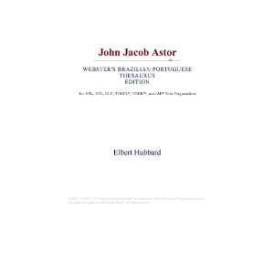 John Jacob Astor (Websters Brazilian Portuguese Thesaurus 