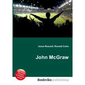 John McGraw Ronald Cohn Jesse Russell  Books