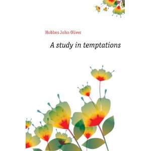  A study in temptations Hobbes John Oliver Books