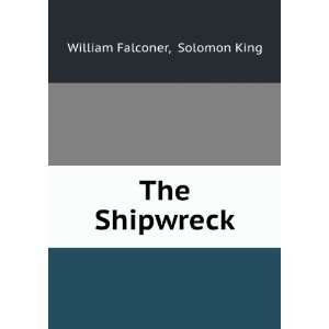  The Shipwreck. Solomon King William Falconer Books