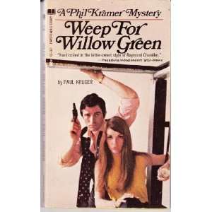  Weep for Willow Green Paul Kruger Books