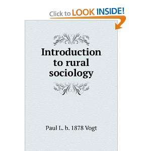    Introduction to rural sociology Paul L. b. 1878 Vogt Books