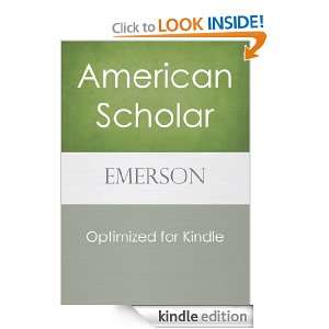The American Scholar by Ralph Waldo Emerson Ralph Waldo Emerson 