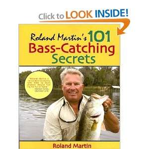    Roland Martins 101 Bass Catching Secrets Roland Martin Books
