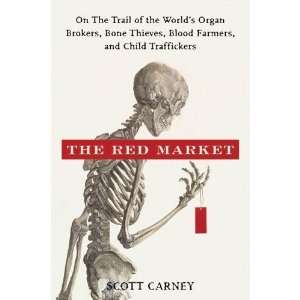  Scott Carneysthe Red Market On the Trail of the Worlds 
