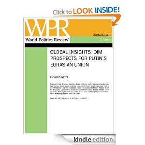 Dim Prospects for Putins Eurasian Union (Global Insights, by Richard 