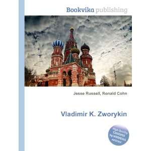  Vladimir K. Zworykin Ronald Cohn Jesse Russell Books