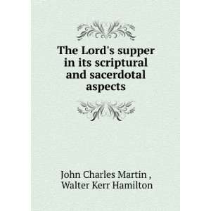   sacerdotal aspects Walter Kerr Hamilton John Charles Martin  Books