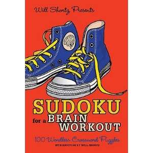 Will Shortz Presents Sudoku for a Brain Workout 100 Wordless 