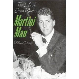 Martini Man The Life of Dean Martin by William Schoell (Oct 1, 1999)