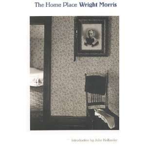  The Home Place [Paperback] Wright Morris Books