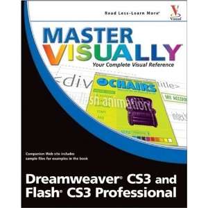  Master VISUALLY Dreamweaver CS3 and Flash CS3 Professional 