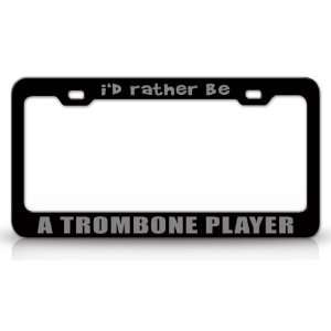  ID RATHER BE A TROMBONE PLAYER Occupational Career, High 