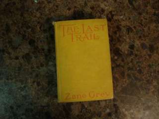 The Last Trail, 1909, Zane Grey  
