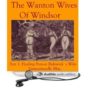 The Wanton Wives of Windsor, Part 1 Healing Parson Bidefords Wife