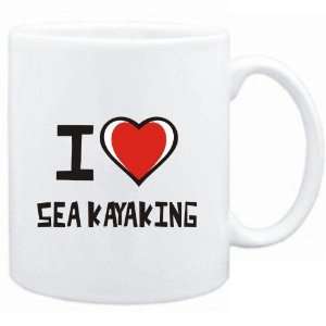 Mug White I love Sea Kayaking  Sports 